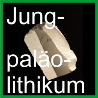 Jungpaläolithikum Altsteinzeit Navi